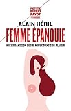 Femme épanouie : Mieux dans son désir, mieux dans son plaisir
