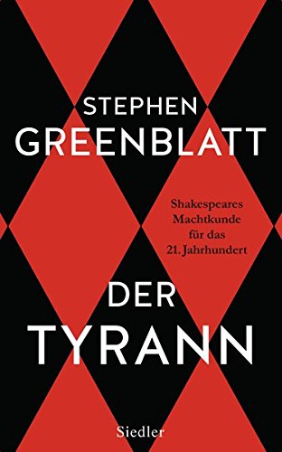 Cover zum Buch Der Tyrann: Shakespeares Machtkunde f...