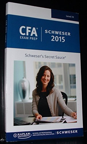 CFA Exam Prep Schweser 2015 - Schweser's Secret Sauce - Level 3 / Level III gratuit CFA Exam Prep Schweser 2015 - Schweser's Secret Sauce - Level 3 / Level III gratuit