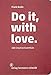 Do it, with love.: 100 creative essentials by