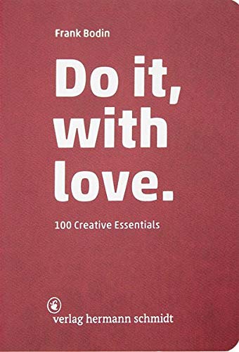 Do it, with love.: 100 creative essentials