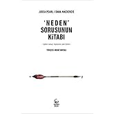 Neden Sorusunun Kitabı - Neden-Sonu&ccedil; İlişkisinin Yeni Bilimi
