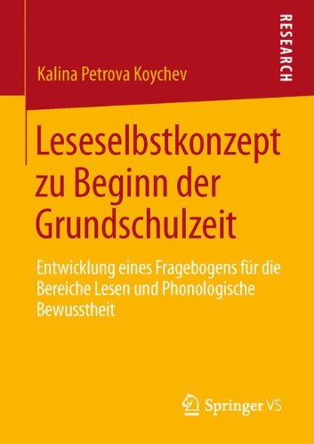 Leseselbstkonzept zu Beginn der Grundschulzeit: Entwicklung eines Fragebogens für die Bereiche Lesen und Phonologische Bewusstheit