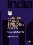 Image de How India Earns, Spends and Saves: Unmasking the Real India