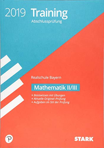 STARK Training Abschlussprüfung Realschule Bayern 2019 - Mathematik II/III