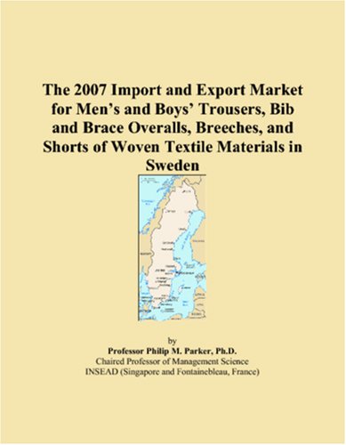 The-2007-Import-and-Export-Market-for-Mens-and-Boys-Trousers-Bib-and-Brace-Overalls-Breeches-and-Shorts-of-Woven-Textile-Materials-in-Sweden