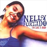 I'm Like A Bird by Nelly Furtado (2000-01-01) - Nelly Furtado