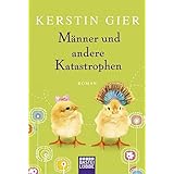 Männer und andere Katastrophen: Roman