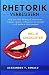 Rhetorik verbessern: Wie Sie Ihre Rhetorik trainieren, besser reden, schlagfertig werden und andere überzeugen. by Alexander T. Renald