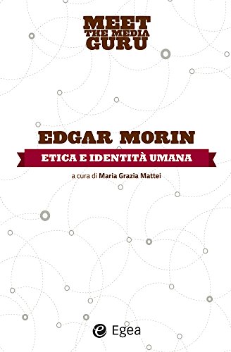 Edgar Morin - Etica e identità umana (2015)
