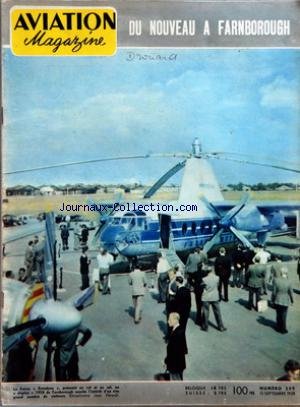 AVIATION MAGAZINE [No 259] du 15/09/1958 - DU NOUVEAU A FARNBOROUGH - A CAZAUX LES CANADIENS GAGNENT LE TROPHEE GUYNEMER DE TIR PAR LUCIEN ESPINASSE - OBJECTIF - COCHONNET A 12 HEURES gratuit