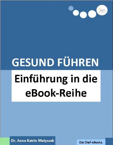 Gesund Führen - Einführung in die eBook-Reihe (do care! - Die Chef-eBooks 1)