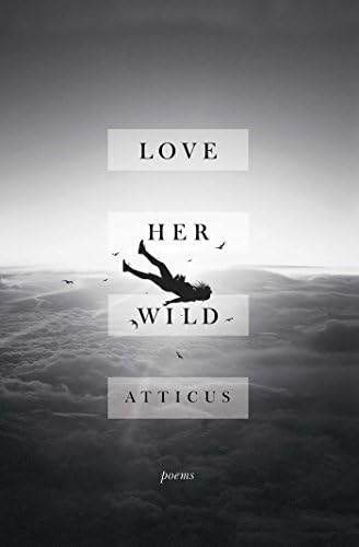Love Her Wild: Poetry
