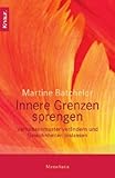 Image de Innere Grenzen sprengen: Verhaltensmuster verändern und Gewohnheiten loslassen