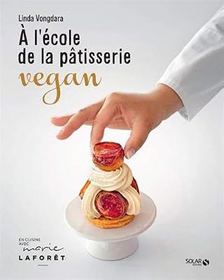 Solar A l'école de la pâtisserie vegan