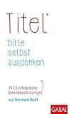 Cover: Titel bitte selbst ausdenken: 157,5 erfolgreiche Ideenbeschleuniger (Dein Erfolg)