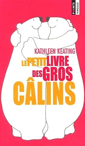 Le Petit livre des gros câlins Le Petit livre des gros câlins
