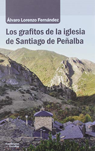 Los grafitos de la iglesia de Santiago de Peñalba (Análisis y crítica)