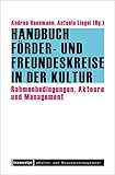 Image de Handbuch Förder- und Freundeskreise in der Kultur: Rahmenbedingungen, Akteure und Management (Schri