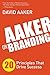 Aaker on Branding: 20 Principles That Drive Success by 