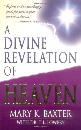 A Divine Revelation Of Heaven (English Edition)
