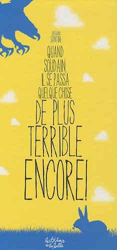 Quand soudain, il se passa quelque chose de plus terrible encore