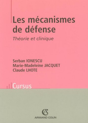 Download Les mécanismes de défense : Théorie et clinique (Psychologie) Download Les mécanismes de défense : Théorie et clinique (Psychologie)