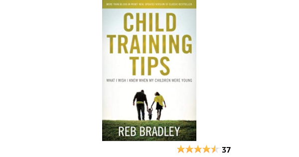 Child Training Tips What I Wish I Knew When My Children Were Young Amazon De Bradley Reb Fremdsprachige Bucher