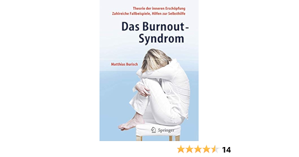 Buy Das Burnout Syndrom Theorie Der Inneren Erschopfung Zahlreiche Fallbeispiele Hilfen Zur Selbsthilfe Book Online At Low Prices In India Das Burnout Syndrom Theorie Der Inneren Erschopfung Zahlreiche Fallbeispiele