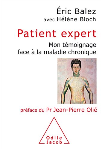 Download Patient expert: Mon témoignage face à la maladie chronique Download Patient expert: Mon témoignage face à la maladie chronique