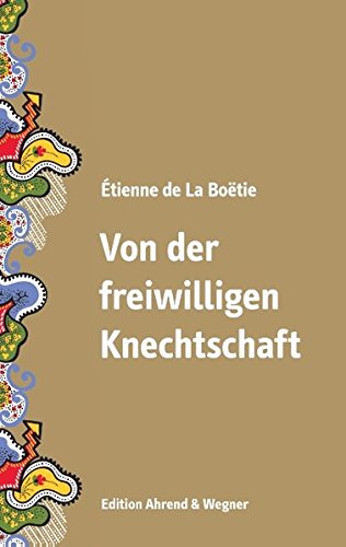 Preisvergleich Produktbild Von der freiwilligen Knechtschaft