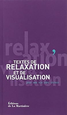 La Martiniere Textes de relaxation et de visualisation. pour une vie sans stress