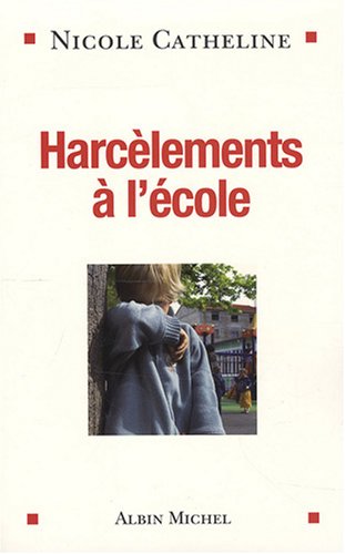 couverture de : Harc&egrave;lements &agrave; l'&eacute;cole