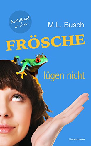 Archibald in love: Frösche lügen nicht