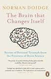 Image de The Brain That Changes Itself: Stories of Personal Triumph from the Fr