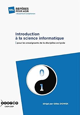 Introduction à la science informatique : Pour les enseignants de la discipline en lycée