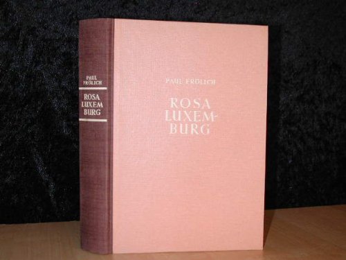 Rosa Luxemburg. Gedanke und Tat