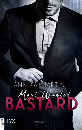 Most Wanted Bastard (Most-Wanted-Reihe 1) von [Martin, Annika]