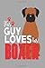 Produktbild This Guy Loves His Boxer: Guy Loves His Dogs Journal 6x9 Small Lined Journaling Book Gift