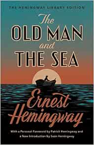 The Sea Was Angry That Day My Friends Hemingway The Old Man And The Sea: The Hemingway Library Edition: Amazon.co.uk:  Hemingway, Ernest: 9781476787848: Books