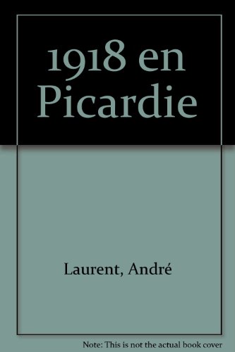 couverture de : 1918 en Picardie