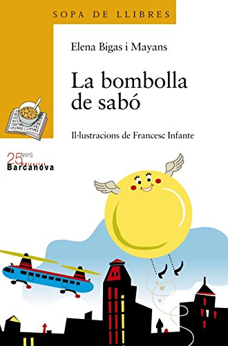 La bombolla de sabó (Llibres Infantils I JuvenilsSopa De Llibres Sèrie Groga)