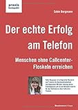 Image de Der echte Erfolg am Telefon: Menschen ohne Callcenter-Floskeln erreichen (praxiskompakt)