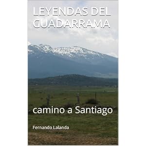 LEYENDAS DEL GUADARRAMA: camino a Santiago