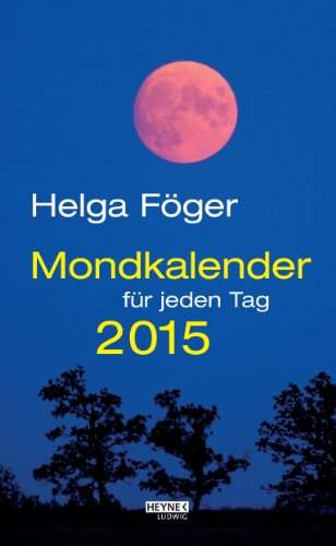 Mondkalender für jeden Tag 2015: Tages-Abreißkalender