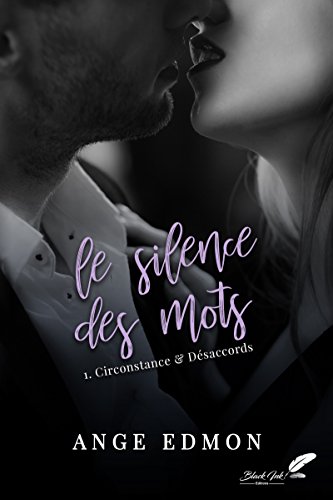 Téléchargez gratuitement ebook ebook Le silence des mots : Tome 1, Circonstance & désaccords B07FMXHRNJ PDF RTF