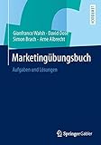 Marketingübungsbuch: Aufgaben und Lösungen by
