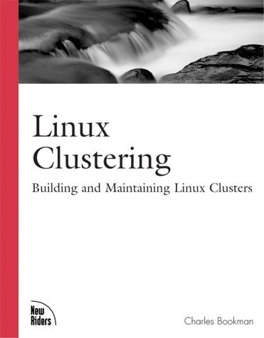 Linux Clustering: Building and Maintaining Linux Clusters by Charles Bookman (2002-06-29) gratuit Linux Clustering: Building and Maintaining Linux Clusters by Charles Bookman (2002-06-29) gratuit
