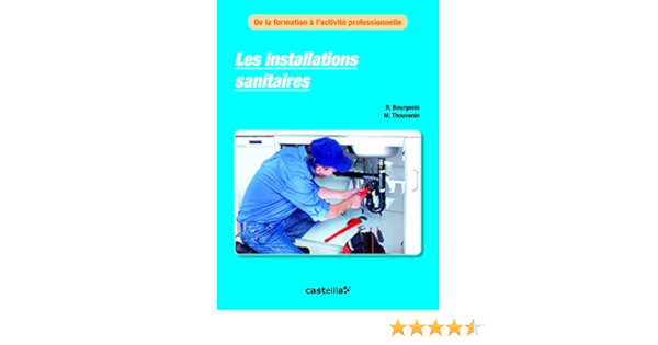 Amazon Fr Les Installations Sanitaires Bourgeois Rene Thouvenin Michel Livres