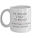 Produktbild LUOBOGAN Funny Mug 11OZ - of Course I Talk to Myself Sometimes I Need Expert Advice - Novelty Tea and Coffee Cup Gift for Men & Women, Him or Her, Mom, Dad, Br